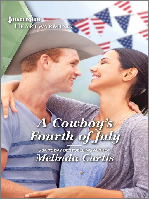 Title details for A Cowboy's Fourth of July by Melinda Curtis - Available